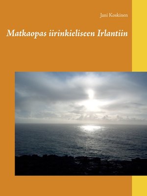 cover image of Matkaopas iirinkieliseen Irlantiin